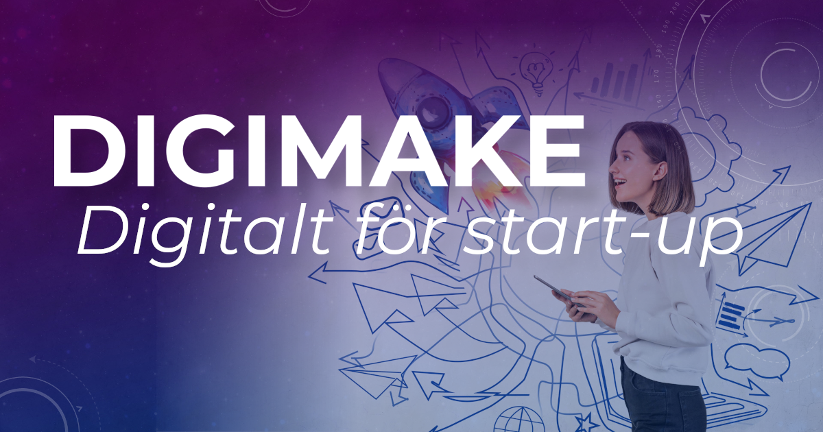 Digitalt för start-up | DIGIMAKE